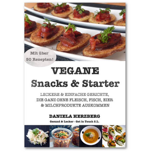 Vegane Snacks & Starter - Daniela Herzberg